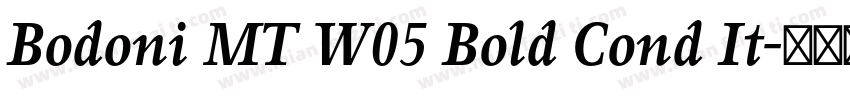 Bodoni MT W05 Bold Cond It字体转换